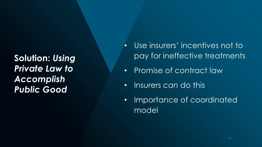 use insurers incentives