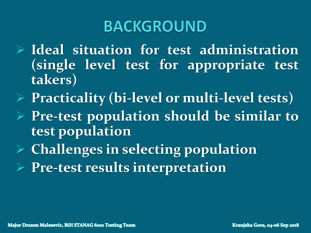 ideal situation for test administration single