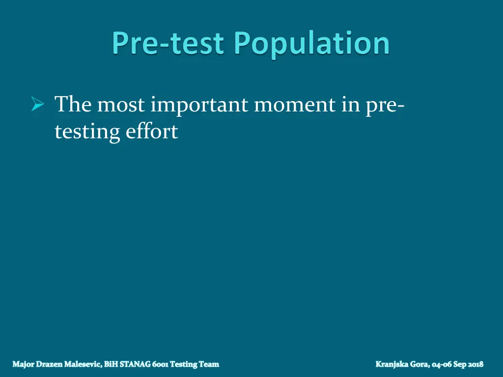 the most important moment in pre testing effort