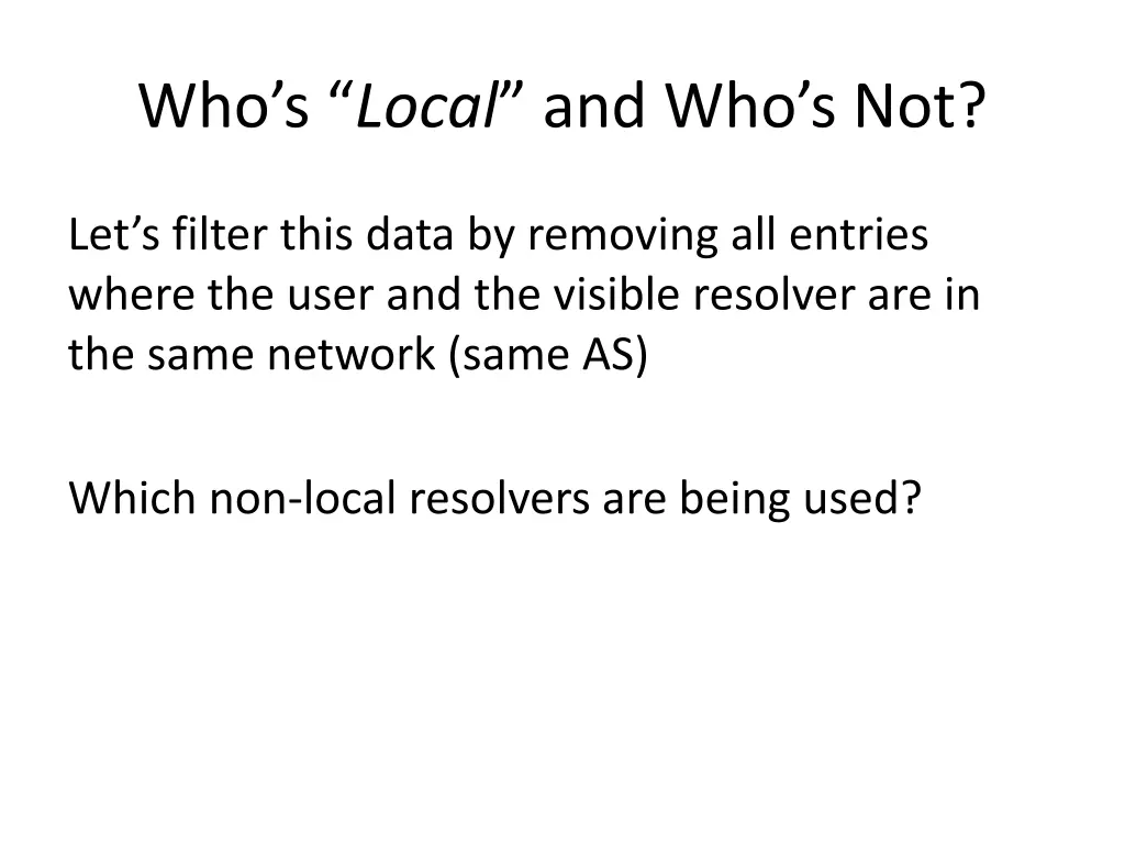 who s local and who s not