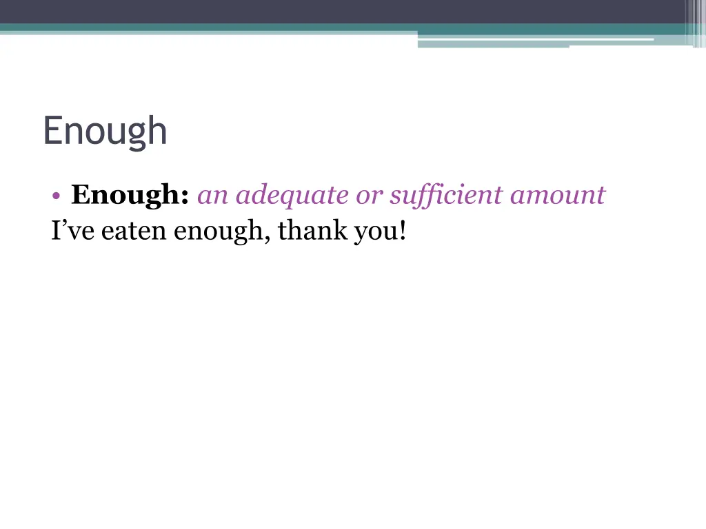 enough