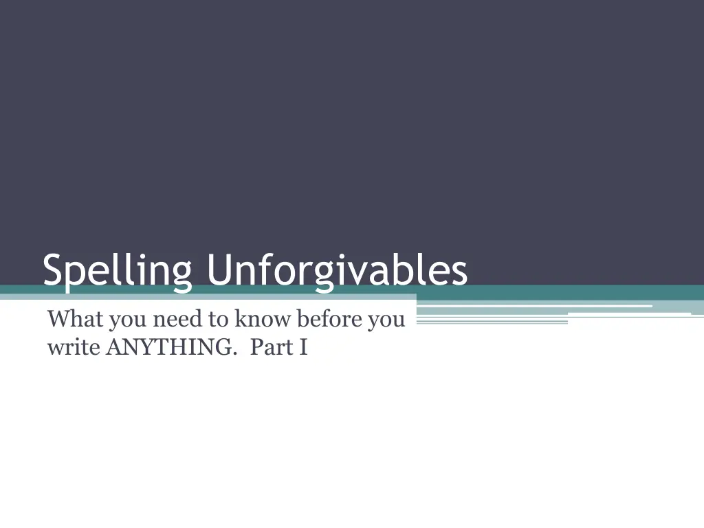 spelling unforgivables what you need to know
