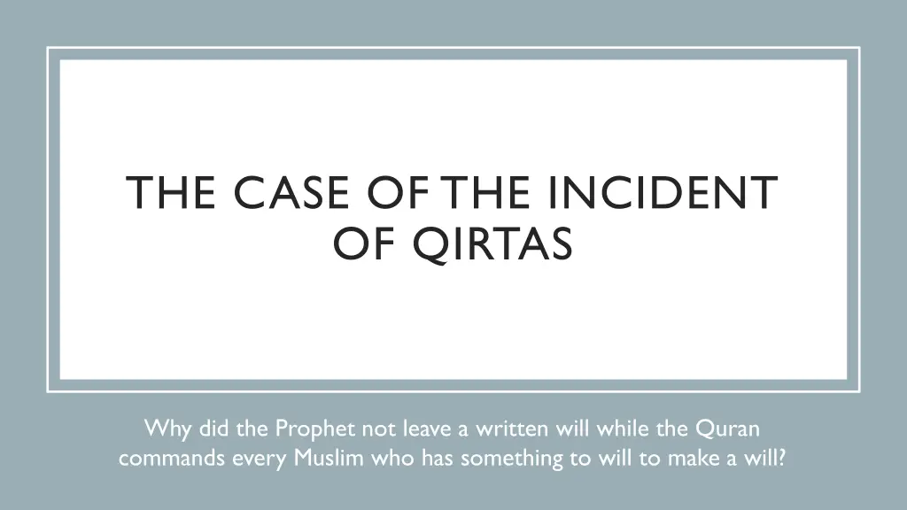 the case of the incident of qirtas