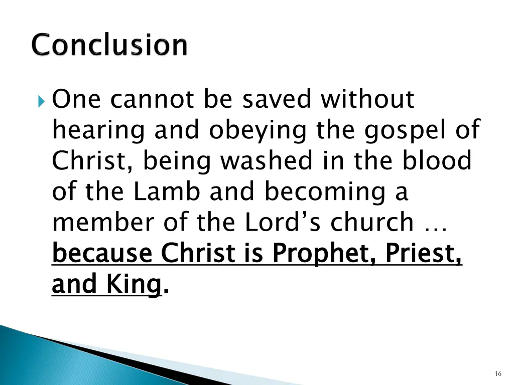 one cannot be saved without hearing and obeying