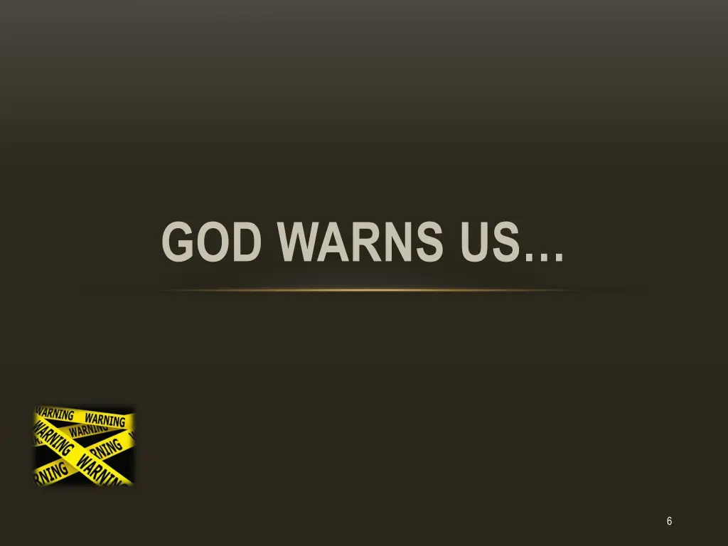 god warns us