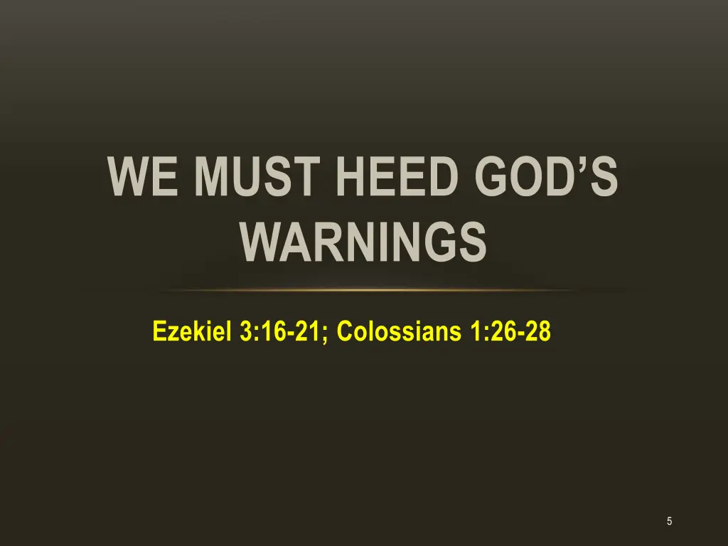 we must heed god s warnings