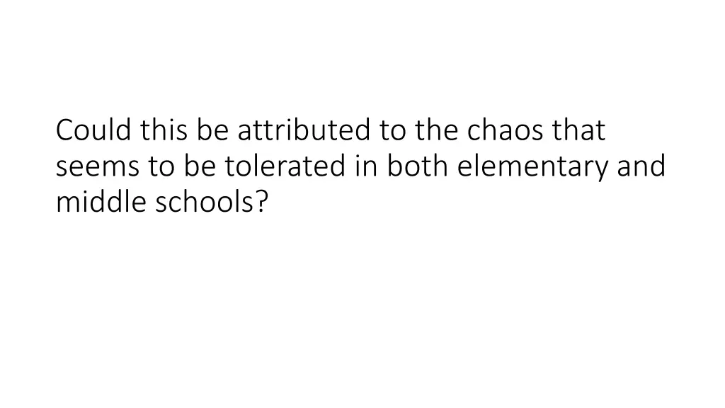 could this be attributed to the chaos that seems