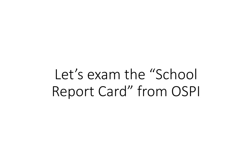 let s exam the school report card from ospi