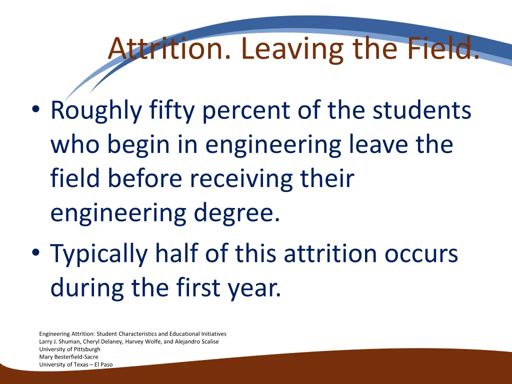 attrition leaving the field