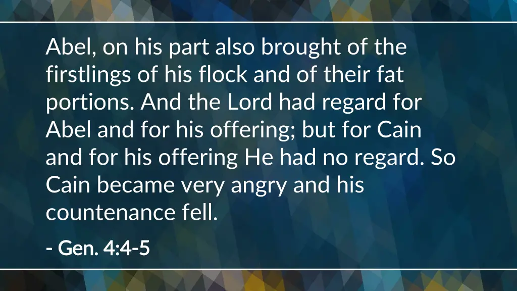 abel on his part also brought of the firstlings