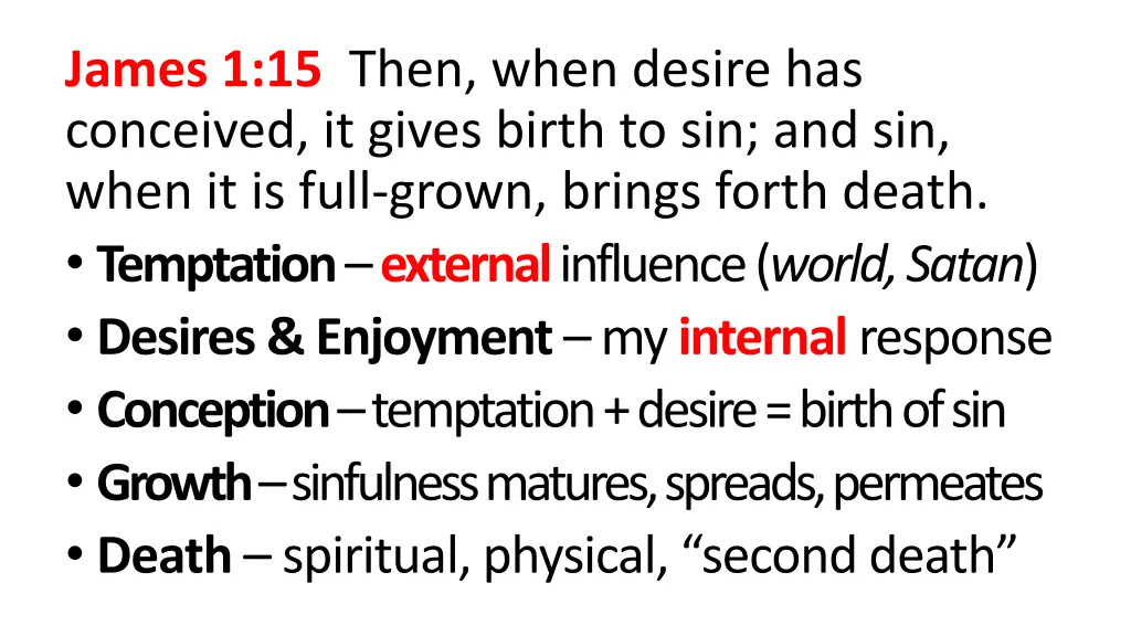 james 1 15 then when desire has conceived