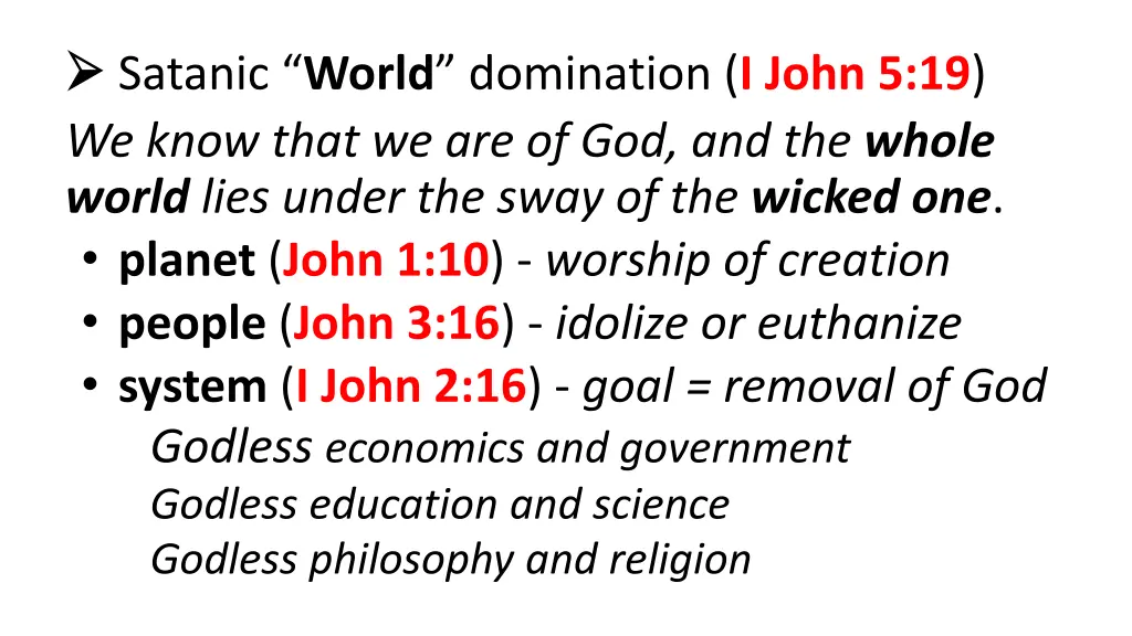 satanic world domination i john 5 19 we know that