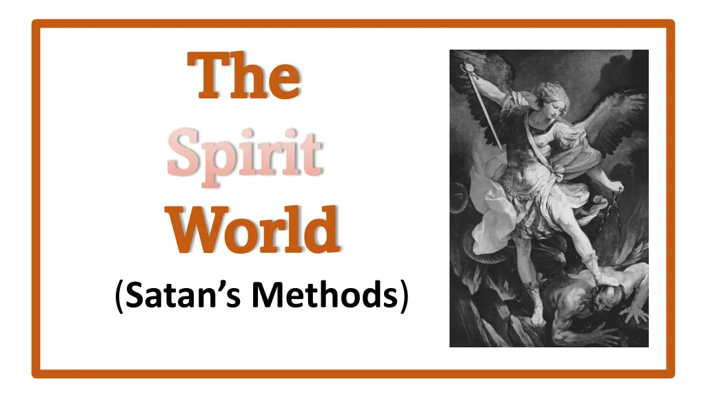 the the spirit spirit world world satan s methods