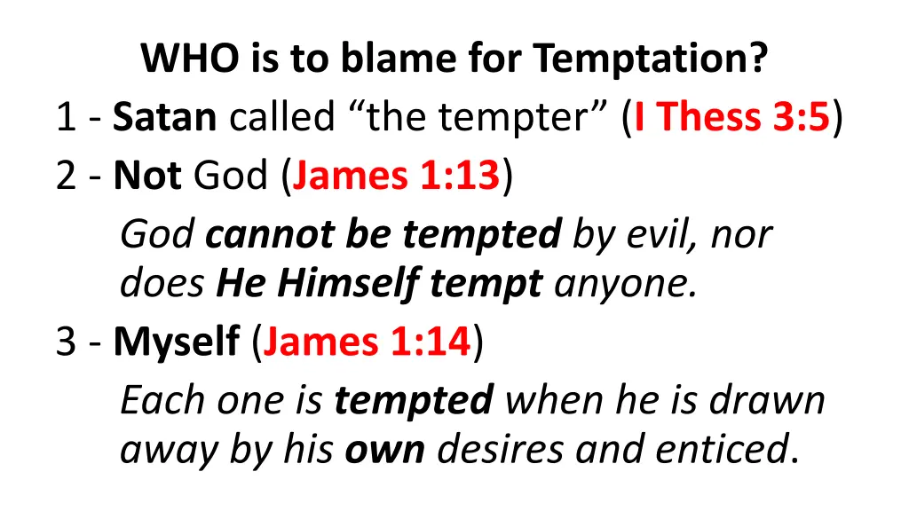 who is to blame for temptation 1 satan called