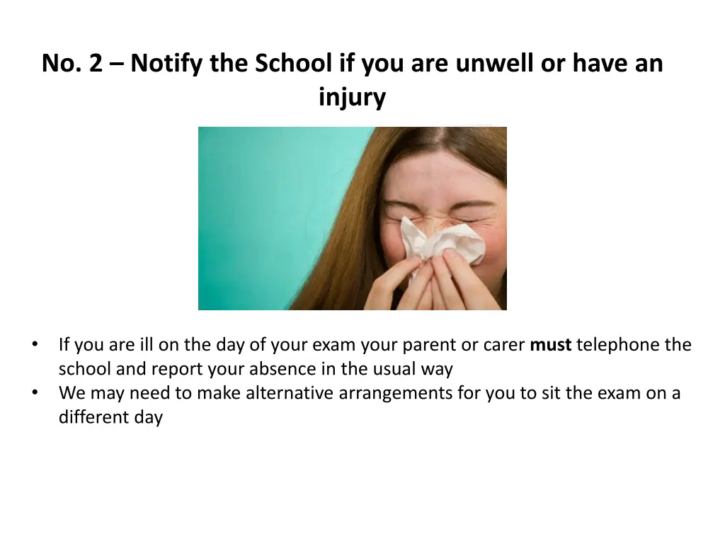 no 2 notify the school if you are unwell or have