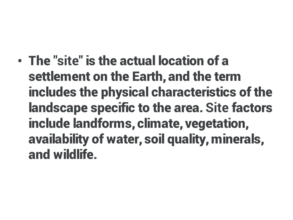 the site is the actual location of a settlement