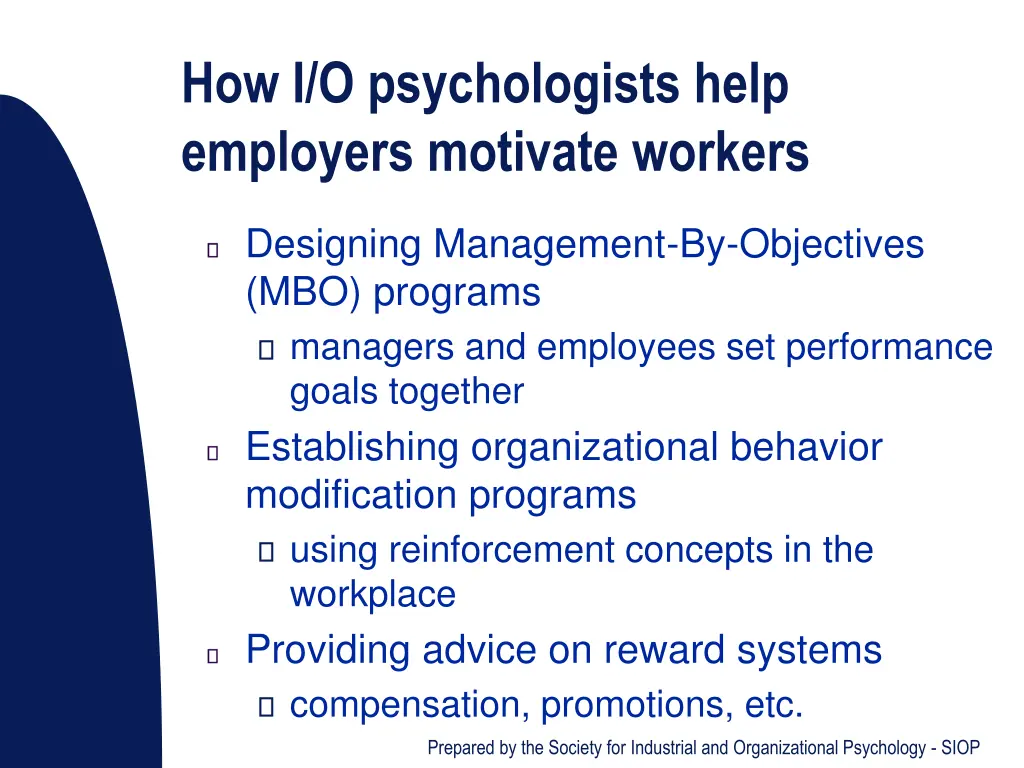 how i o psychologists help employers motivate
