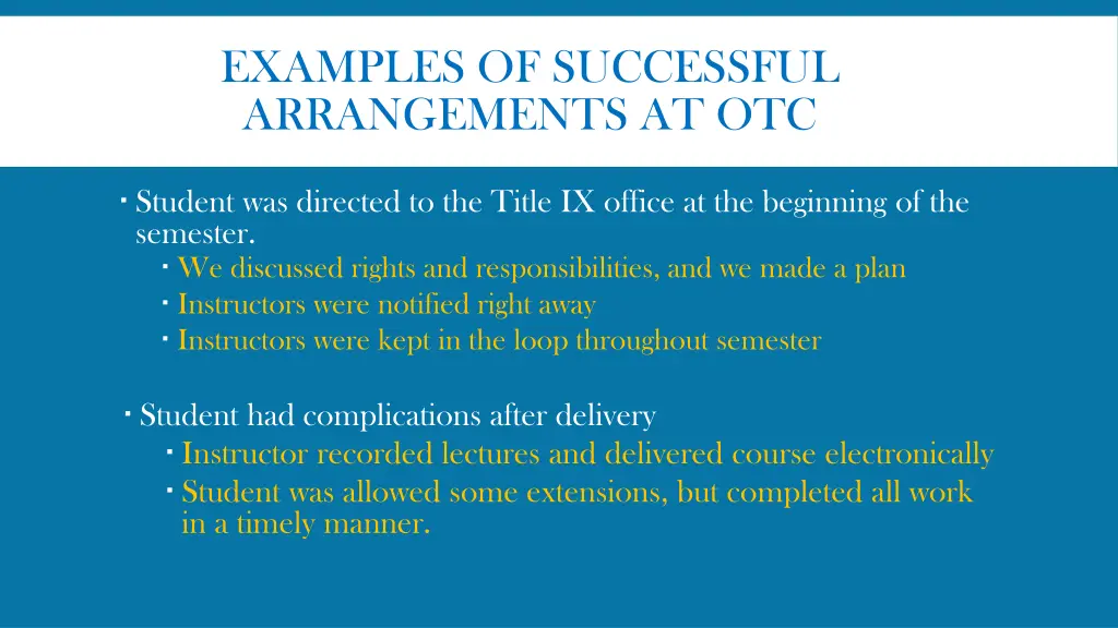examples of successful arrangements at otc