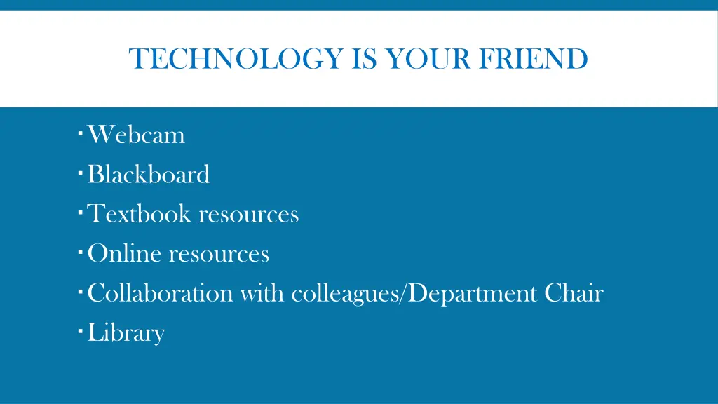 technology is your friend