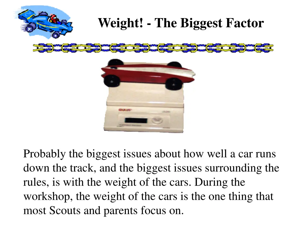 weight the biggest factor