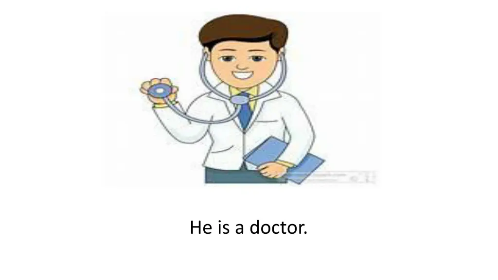 he is a doctor