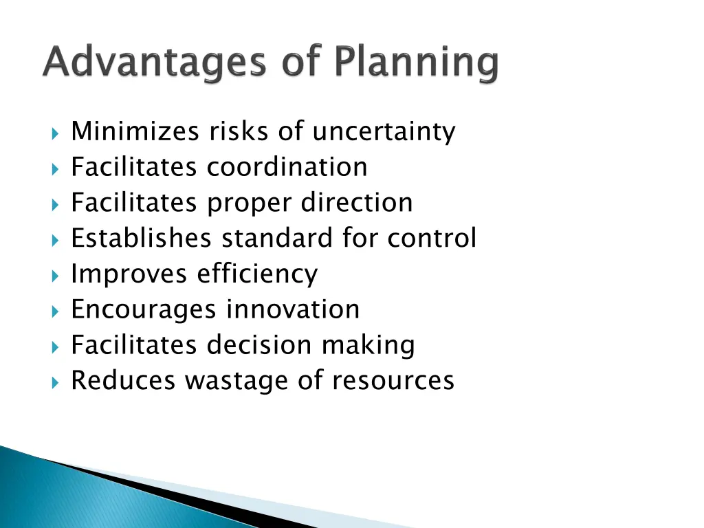 minimizes risks of uncertainty facilitates