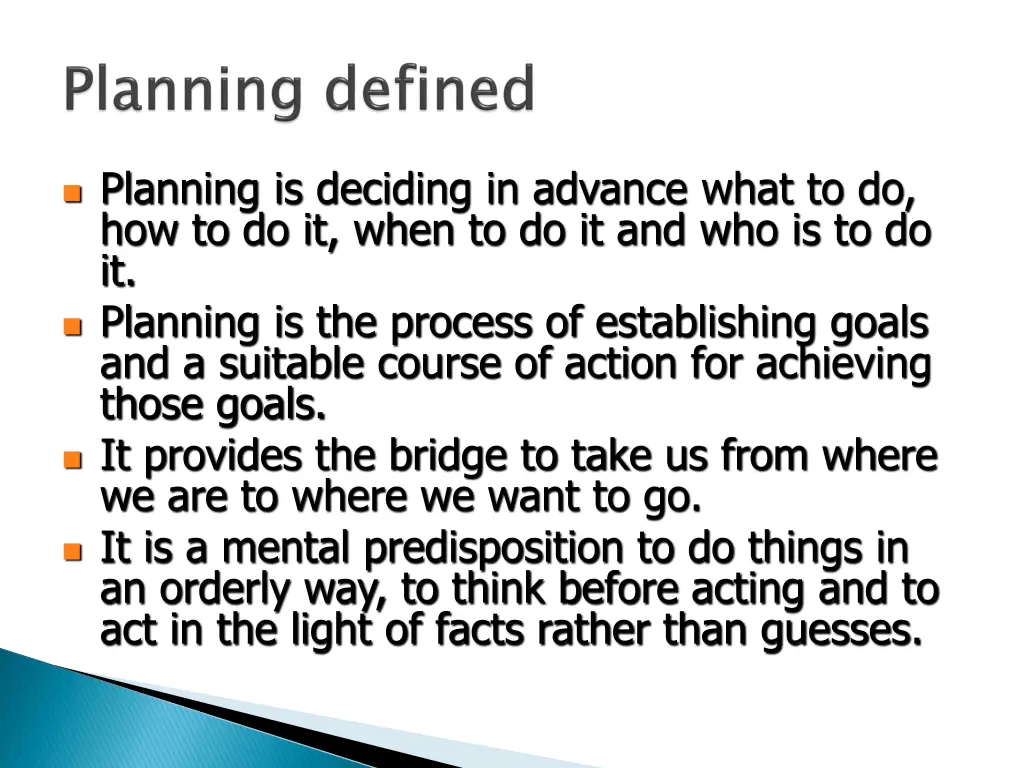 planning is deciding in advance what