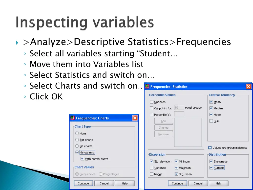 analyze descriptive statistics frequencies select