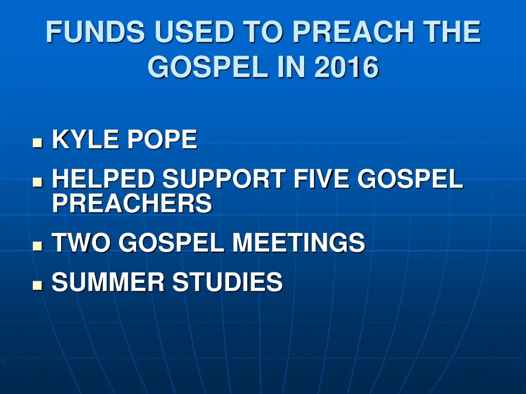 funds used to preach the gospel in 2016