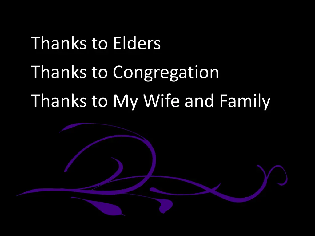 thanks to elders thanks to congregation thanks