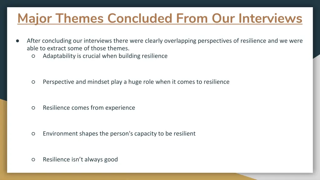major themes concluded from our interviews