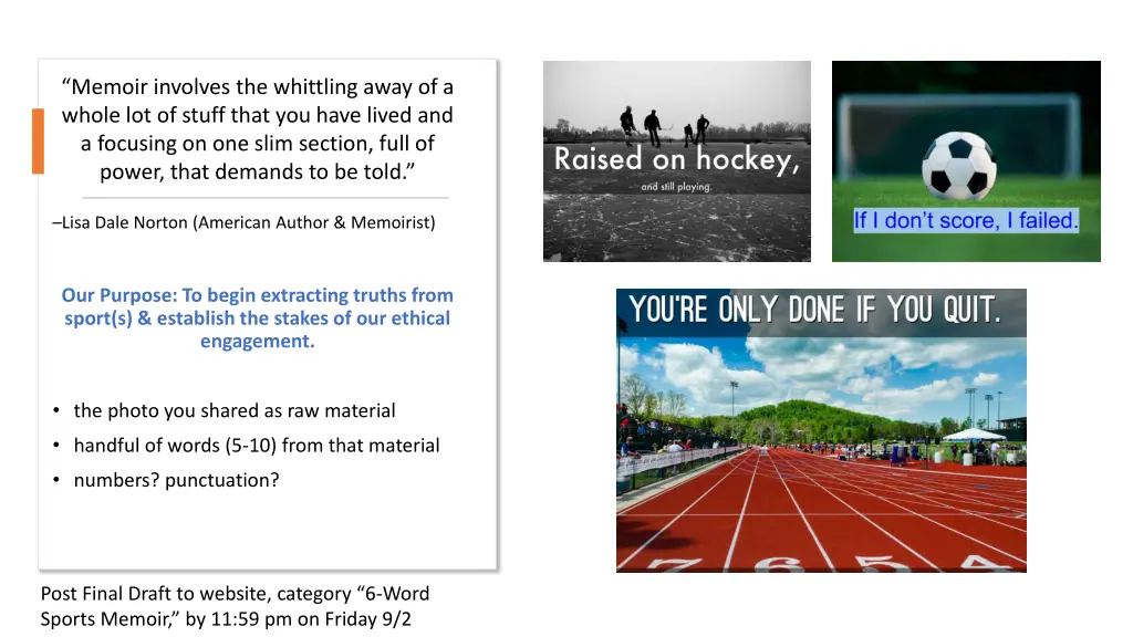 memoir involves the whittling away of a whole