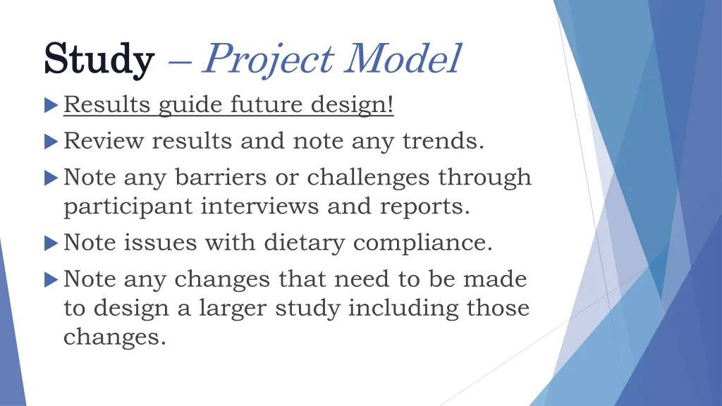 study study project model results guide future