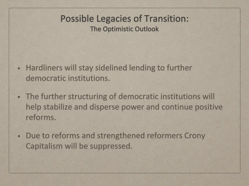 possible legacies of transition the optimistic