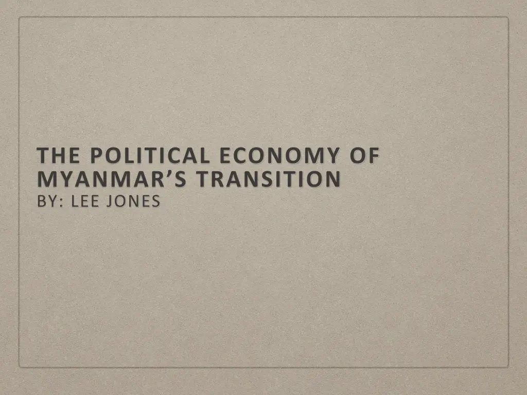 the political economy of myanmar s transition