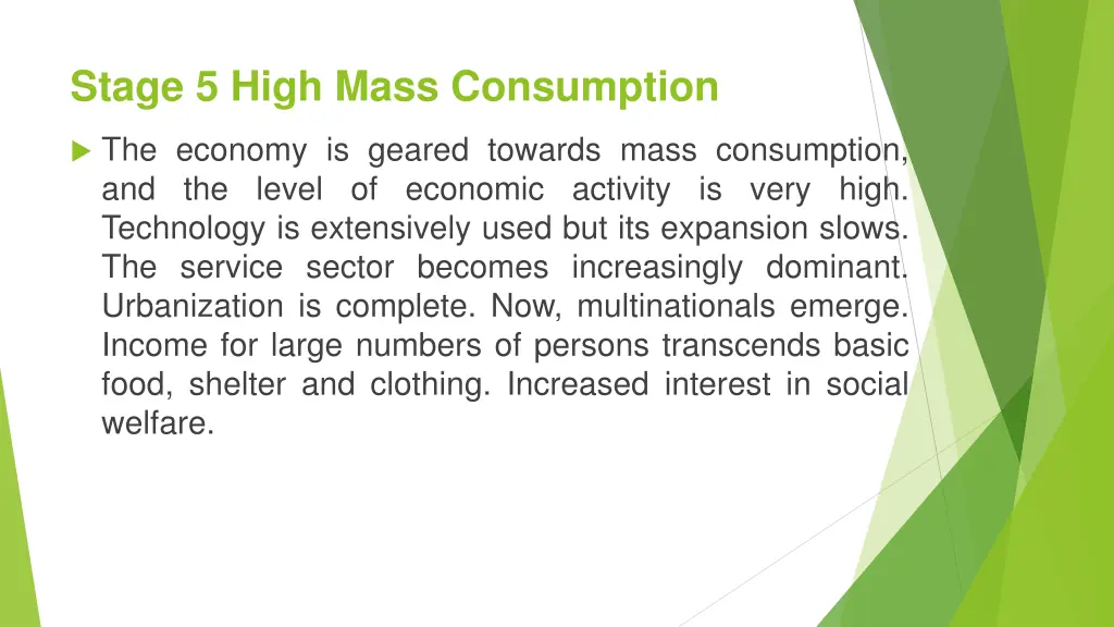 stage 5 high mass consumption