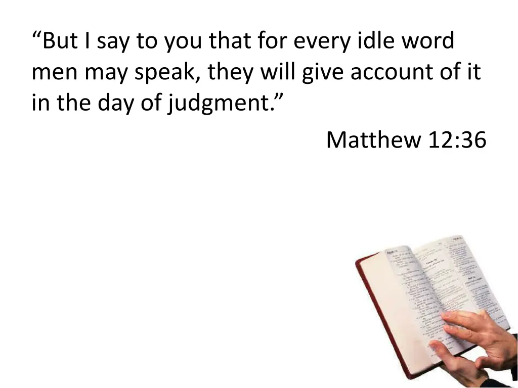 but i say to you that for every idle word