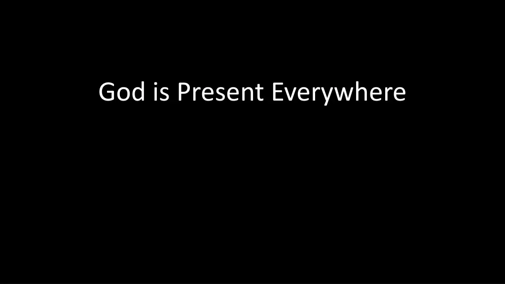 god is present everywhere