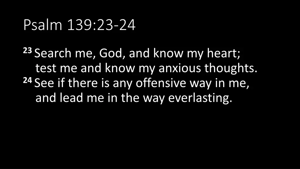 psalm 139 23 24