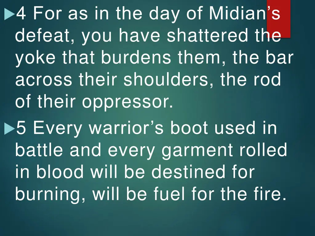 4 for as in the day of midian s defeat you have