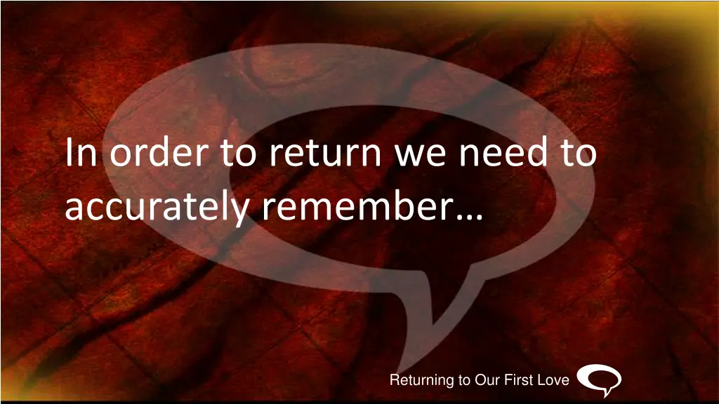 in order to return we need to accurately remember