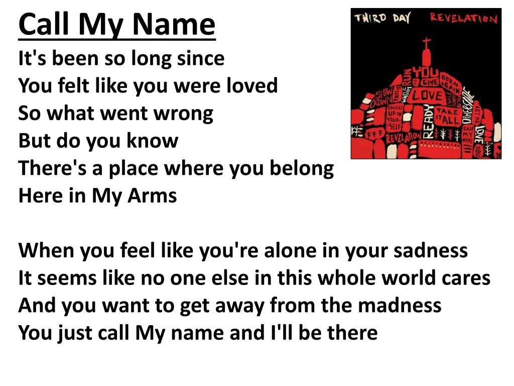 call my name it s been so long since you felt