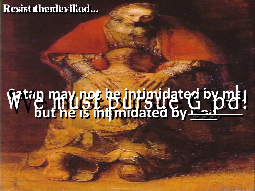 draw near to god resist the devil