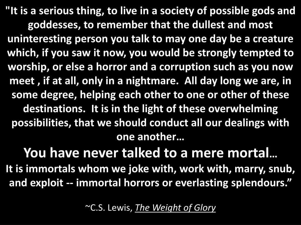 it is a serious thing to live in a society