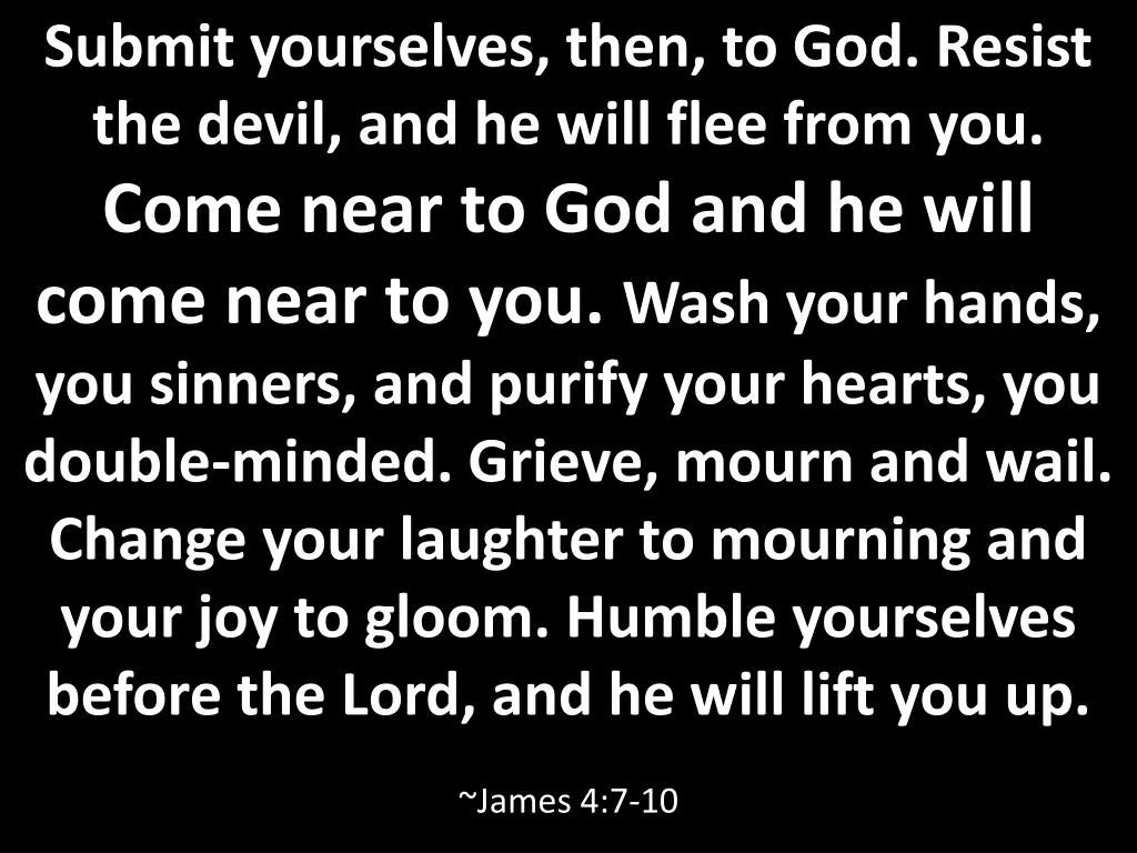 submit yourselves then to god resist the devil