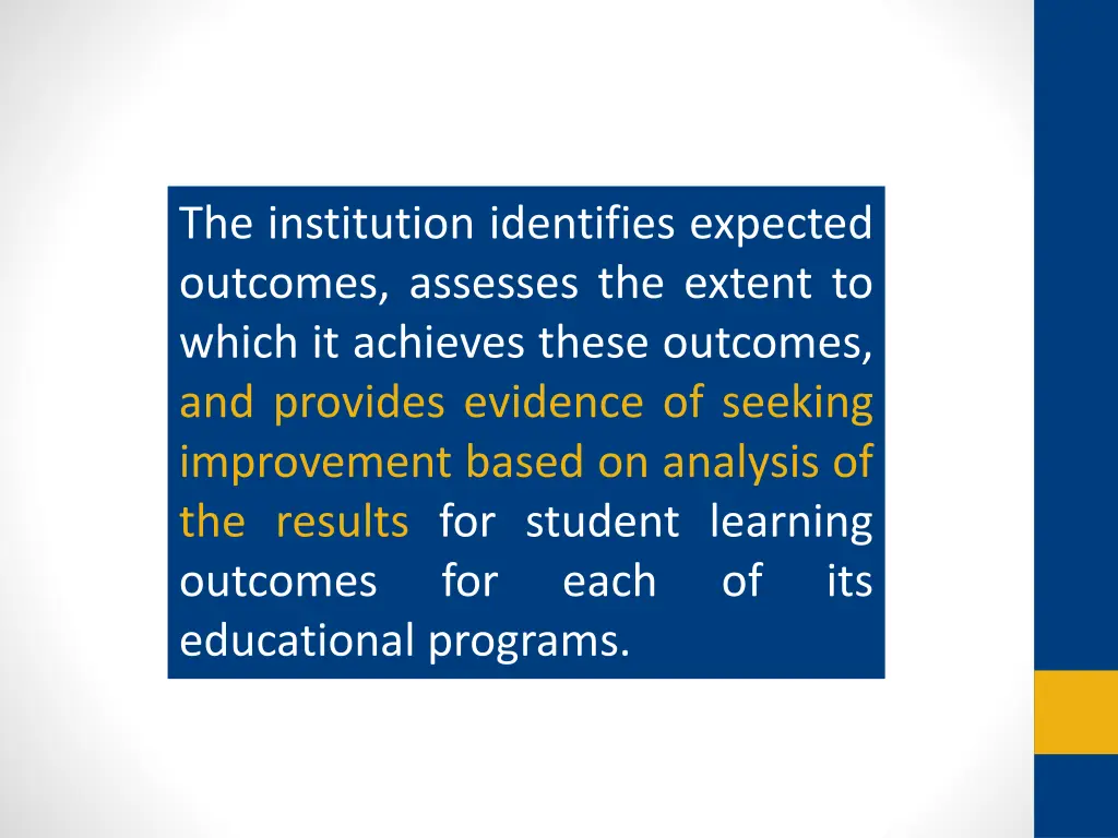the institution identifies expected outcomes