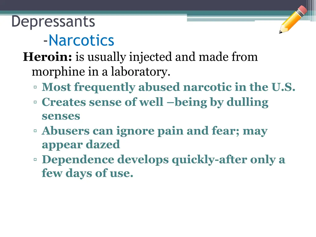 depressants narcotics heroin is usually injected