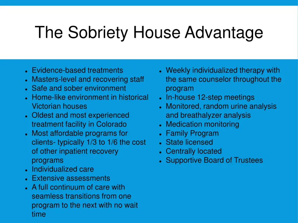 the sobriety house advantage