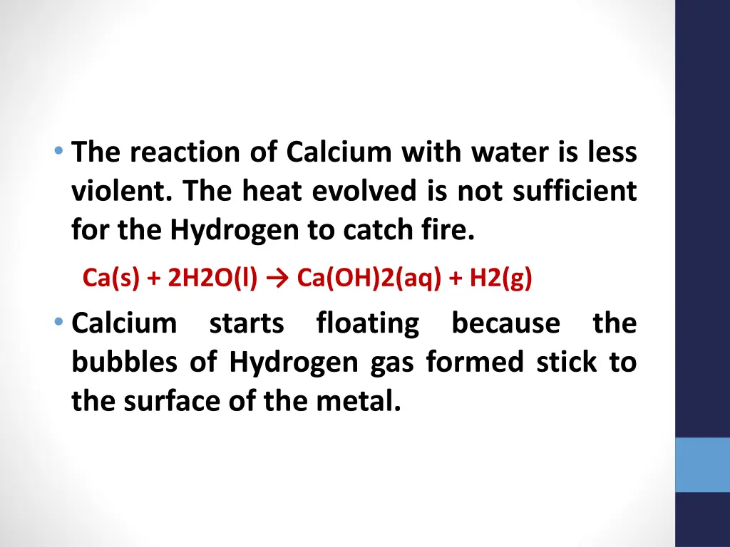 the reaction of calcium with water is less