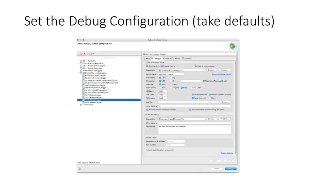set the debug configuration take defaults
